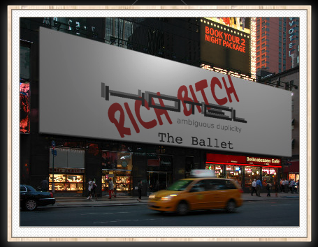 Rich Bitch — Hotel — ambiguous duplicity — The Ballet